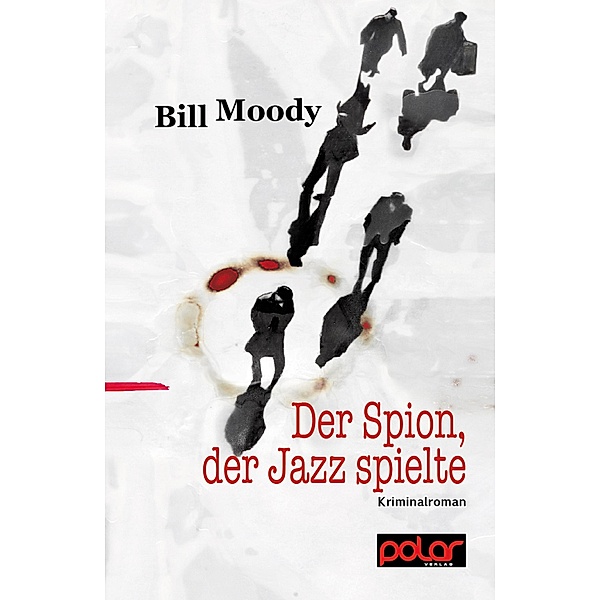 Der Spion, der Jazz spielte, Bill Moody