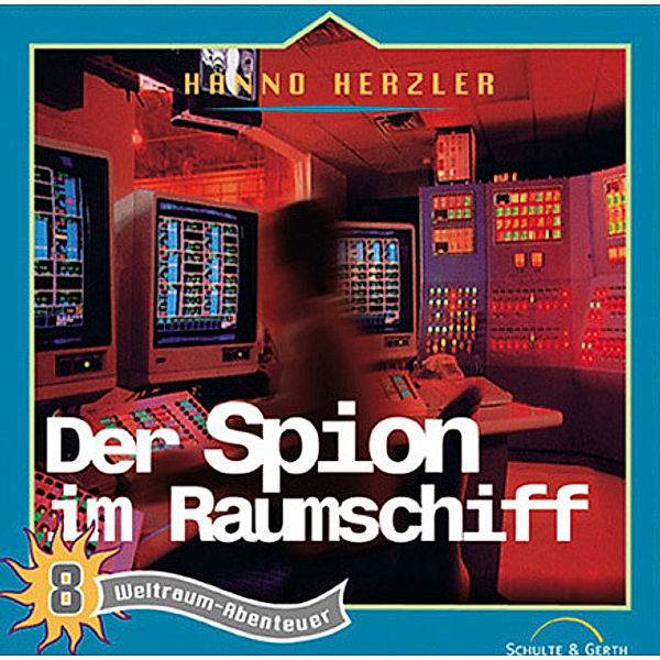 Der Spion im Raumschiff - Folge 8,Audio-CD, Hanno Herzler