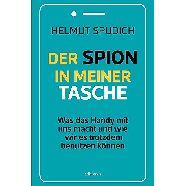 Der Spion in meiner Tasche, Helmut Spudich