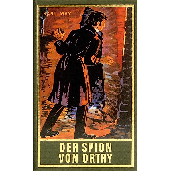 Der Spion von Ortry / Karl Mays Gesammelte Werke Bd.58, Karl May