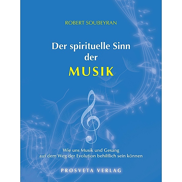 Der spirituelle Sinn der Musik, Robert Soubeyran