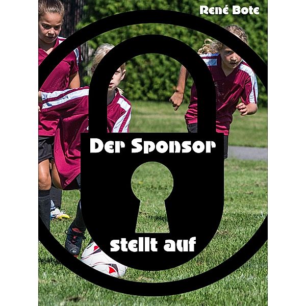 Der Sponsor stellt auf, René Bote