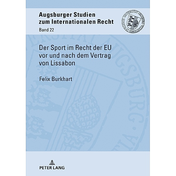 Der Sport im Recht der EU vor und nach dem Vertrag von Lissabon, Burkhart Felix Burkhart