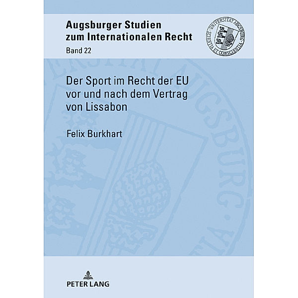 Der Sport im Recht der EU vor und nach dem Vertrag von Lissabon, Felix Burkhart