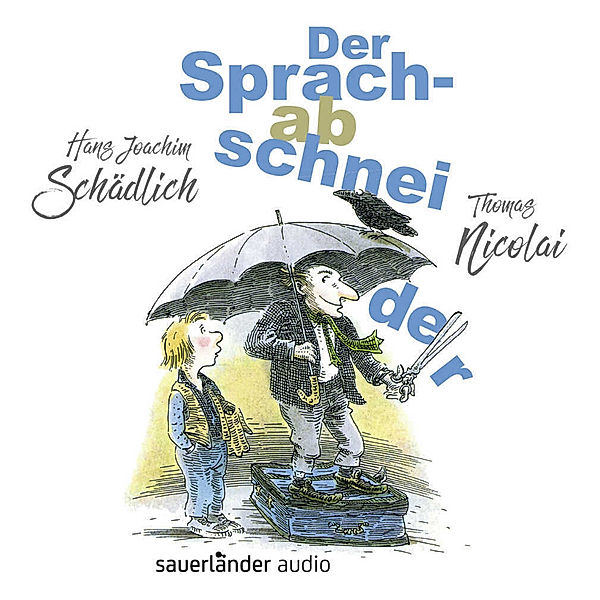 Der Sprachabschneider,1 Audio-CD, Hans Joachim Schädlich