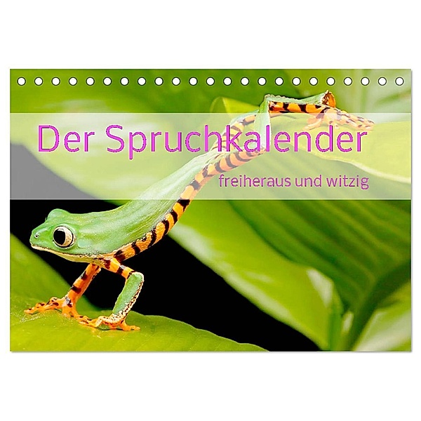 Der Spruchkalender - freiheraus und witzig (Tischkalender 2024 DIN A5 quer), CALVENDO Monatskalender, Liselotte Brunner-Klaus