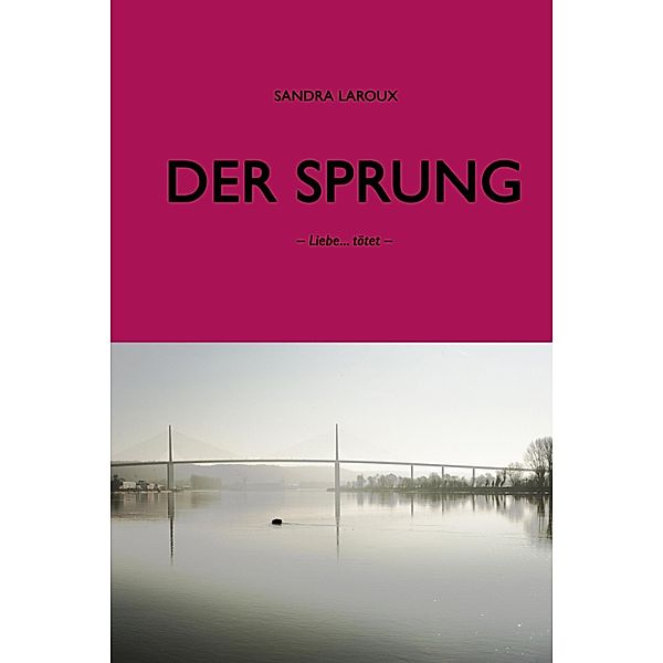 Der Sprung, Sandra Laroux