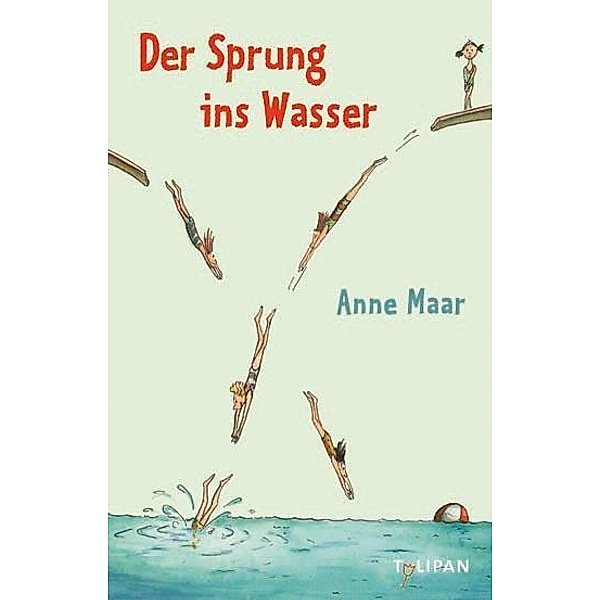 Der Sprung ins Wasser, Anne Maar