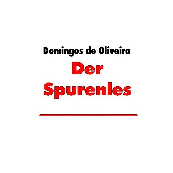 Der Spurenleser, Domingos de Oliveira