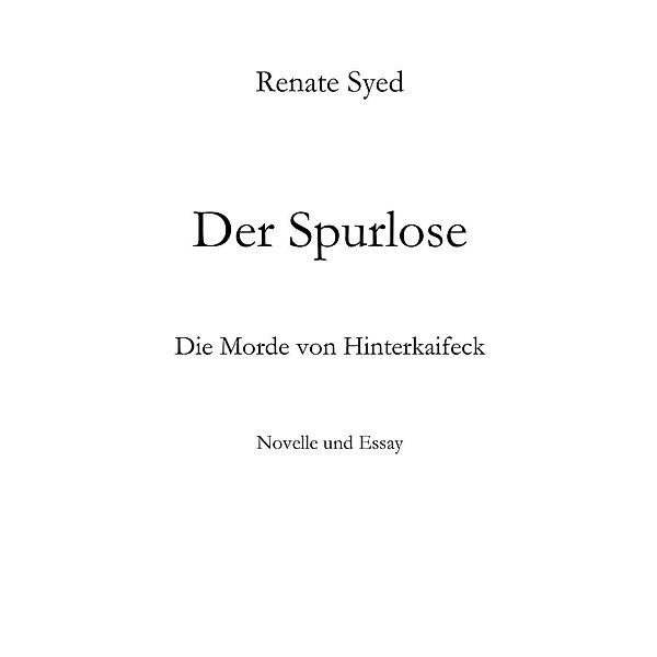 Der Spurlose. Die Morde von Hinterkaifeck / Renate Syed, Renate Syed