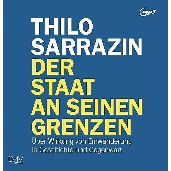 Der Staat an seinen Grenzen,2 Audio-CD, 2 MP3, Thilo Sarrazin