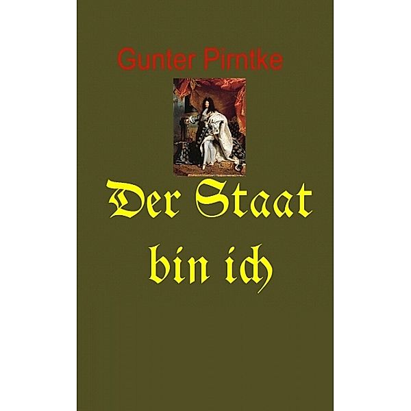 Der Staat bin Ich, Gunter Pirntke