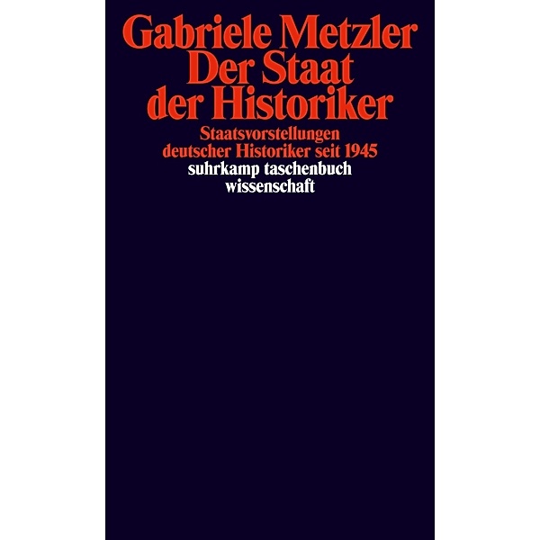 Der Staat der Historiker, Gabriele Metzler