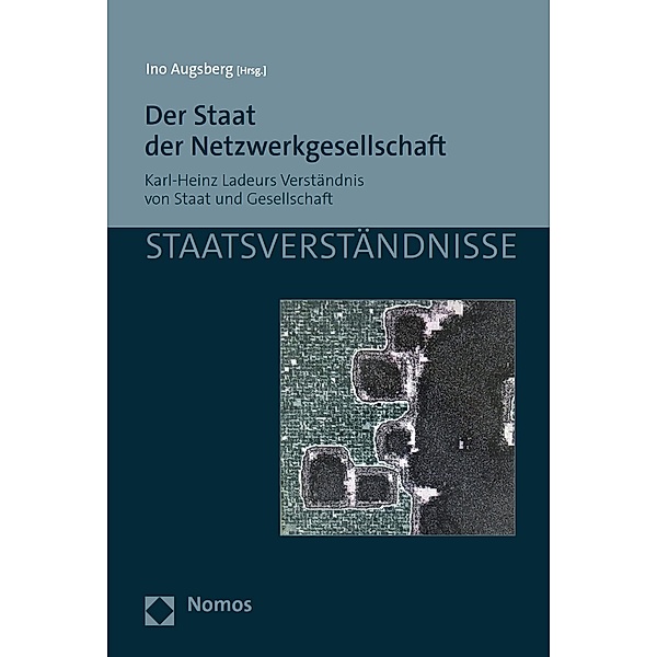 Der Staat der Netzwerkgesellschaft / Staatsverständnisse Bd.171