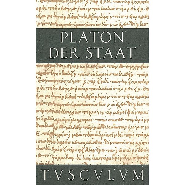 Der Staat / Politeia / Sammlung Tusculum, Platon