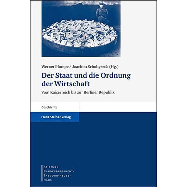 Der Staat und die Ordnung der Wirtschaft