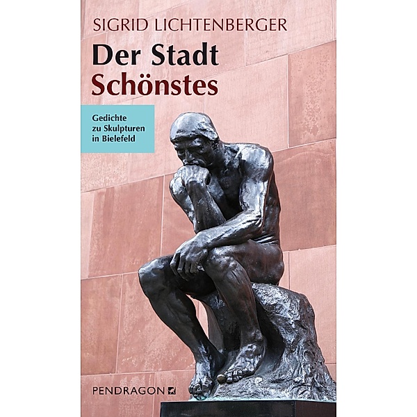 Der Stadt Schönstes / Pendragon, Sigrid Lichtenberger
