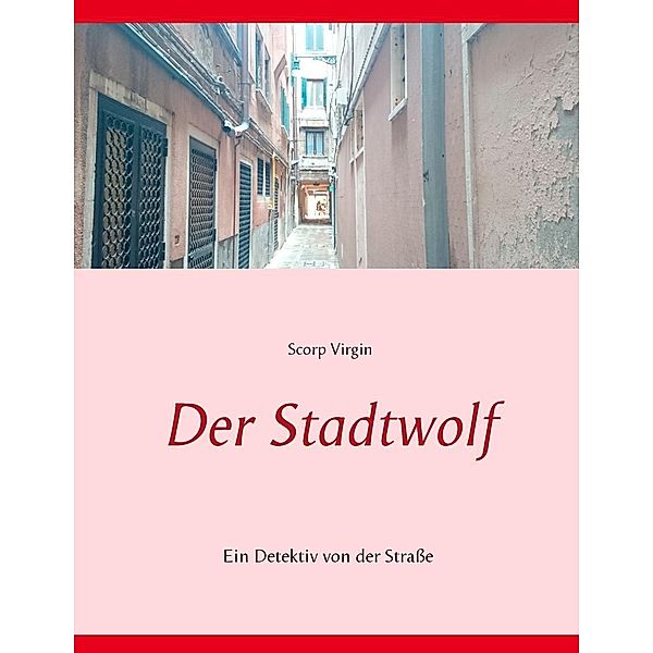 Der Stadtwolf, Scorp Virgin