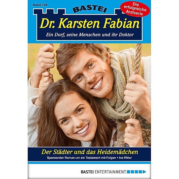 Der Städter und das Heidemädchen / Dr. Karsten Fabian Bd.144, Ina Ritter