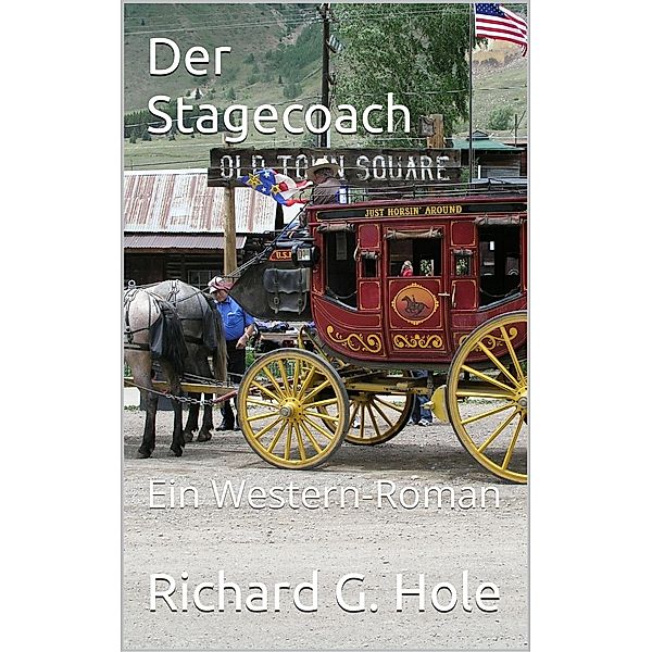 Der Stagecoach (Far West (d), #5) / Far West (d), Richard G. Hole