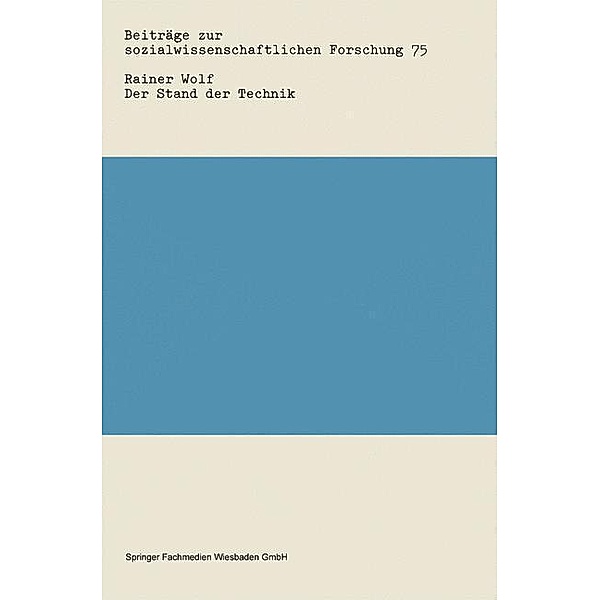 Der Stand der Technik / Beiträge zur sozialwissenschaftlichen Forschung Bd.75, Rainer Wolf