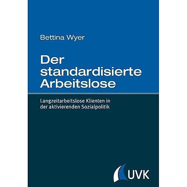 Der standardisierte Arbeitslose, Bettina Wyer