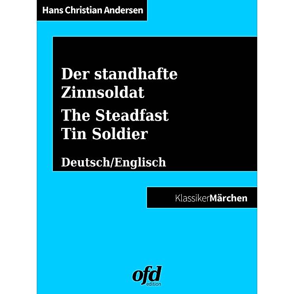 Der standhafte Zinnsoldat - The Steadfast Tin Soldier, Hans Christian Andersen