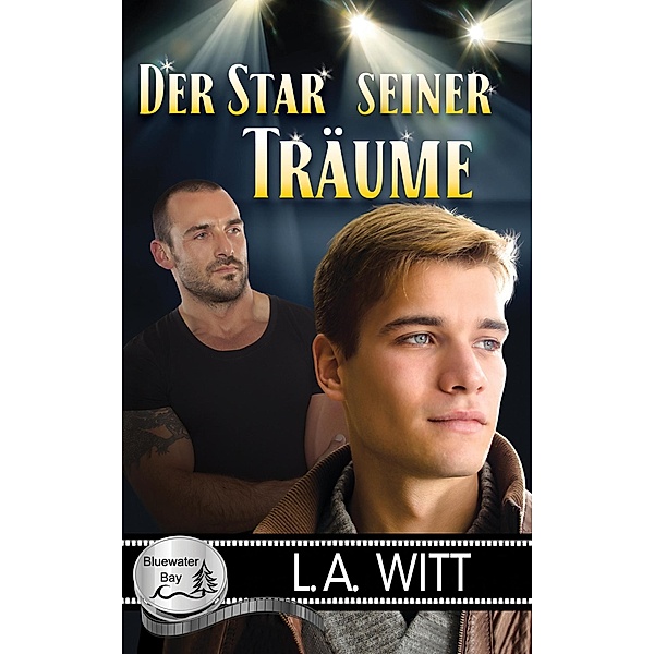 Der Star seiner Träume (Bluewater Bay (German), #1) / Bluewater Bay (German), L. A. Witt