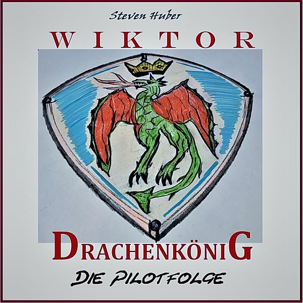 Der Start der Serie - 1 - Wiktor Drachenkönig, Steven Huber