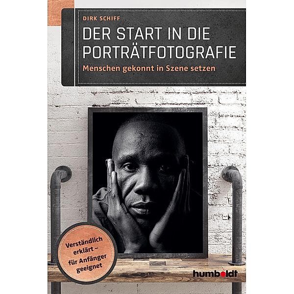 Der Start in die Porträtfotografie, Dirk Schiff