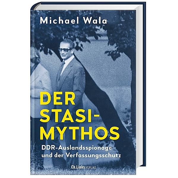 Der Stasi-Mythos, Michael Wala