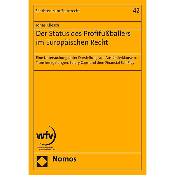 Der Status des Profifußballers im Europäischen Recht / Schriften zum Sportrecht Bd.42, Jonas Kliesch