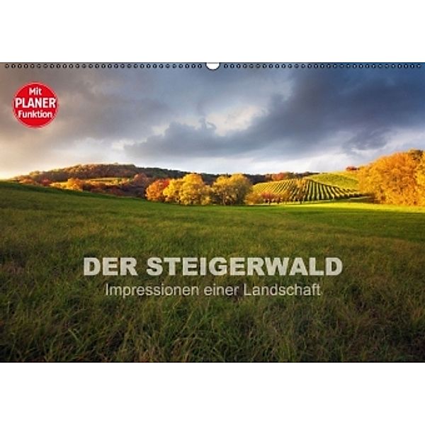 DER STEIGERWALD - Impressionen einer Landschaft (Wandkalender 2016 DIN A2 quer), Volker Müther