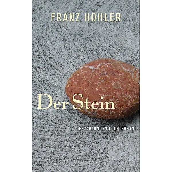 Der Stein, Franz Hohler