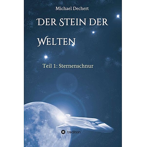 Der Stein der Welten, Michael Dechert