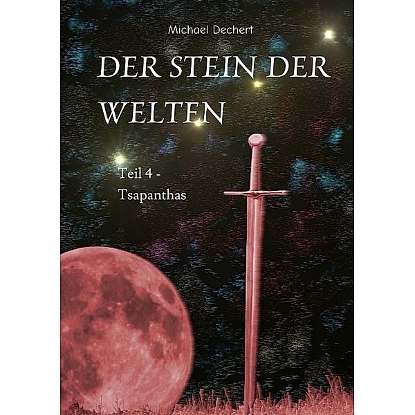 Der Stein der Welten, Michael Dechert