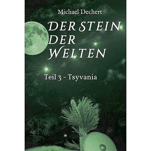 Der Stein der Welten, Michael Dechert