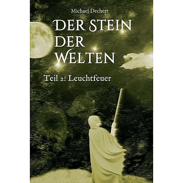 Der Stein der Welten, Michael Dechert