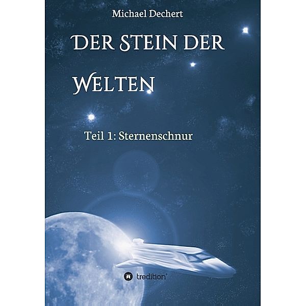 Der Stein der Welten, Michael Dechert