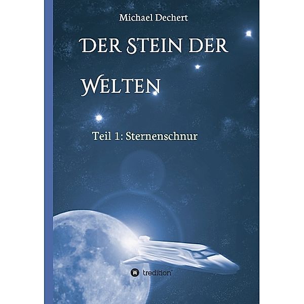 Der Stein der Welten, Michael Dechert