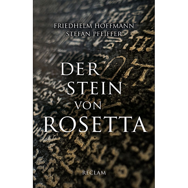 Der Stein von Rosetta, Friedhelm Hoffmann, Stefan Pfeiffer