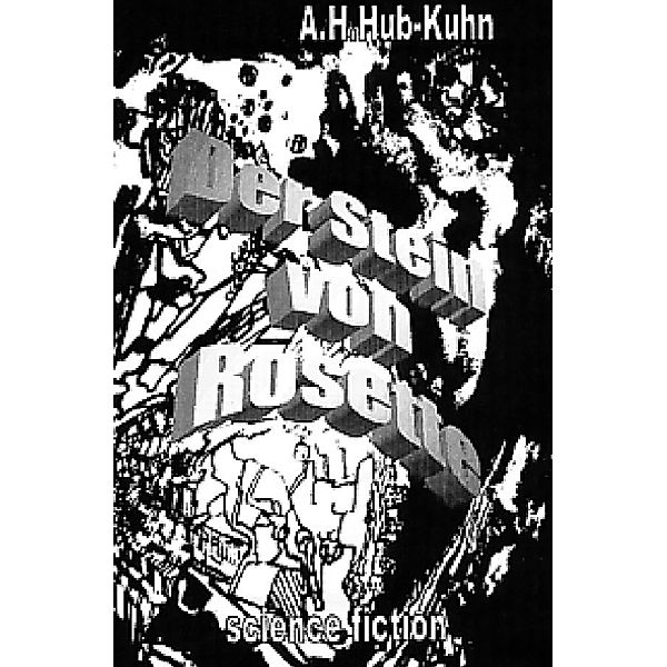 Der Stein von Rosette, Andreas H. Hub-Kuhn