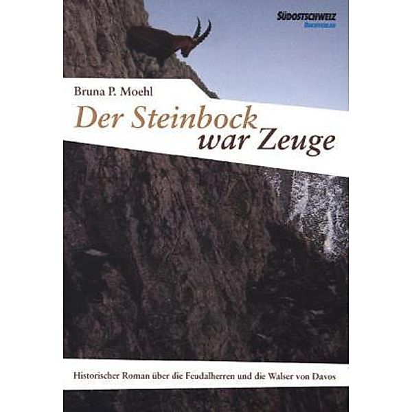 Der Steinbock war Zeuge, Bruna Pierina Moehl