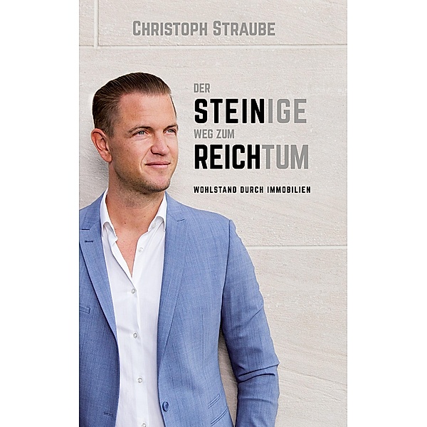 Der steinige Weg zum Reichtum, Christoph Straube