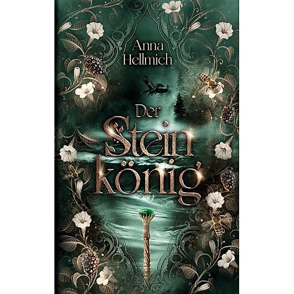 Der Steinkönig / Der Steinkönig Bd.1, Anna Hellmich