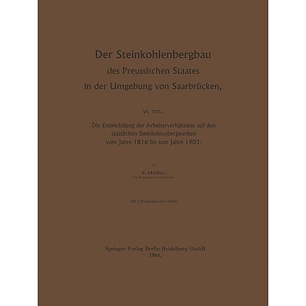 Der Steinkohlenbergbau des Preussischen Staates in der Umgebung von Saarbrücken, Egon Müller