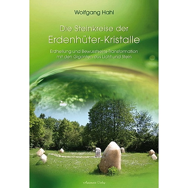 Der Steinkreis der Erdenhüter-Kristalle, Wolfgang Hahl