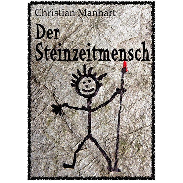 Der Steinzeitmensch, Christian Manhart