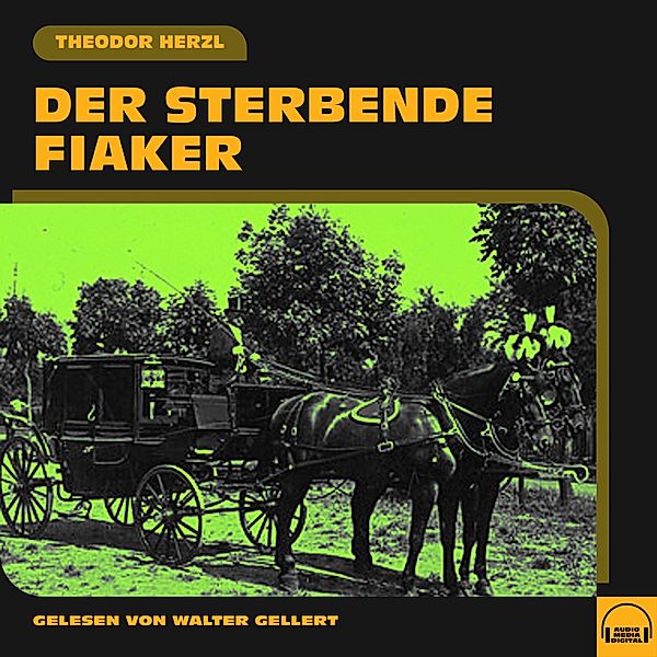 Der sterbende Fiaker, Theodor Herzl