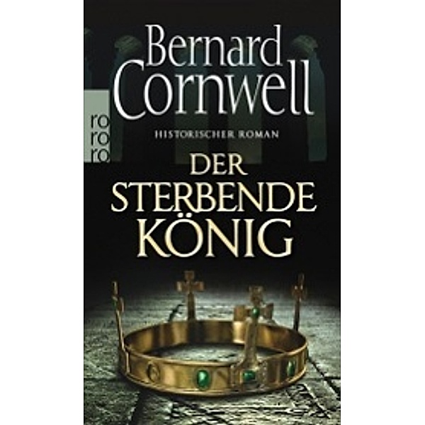 Der sterbende König / Uhtred Bd.6, Bernard Cornwell